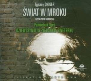 Okładka książki Świat w mroku. Pamiętnik ojca dziewczynki w zielonym sweterku (Audiobook) - Audiobook