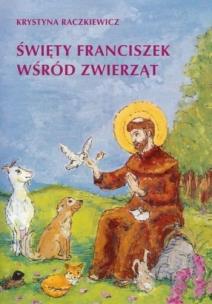 Okładka książki Święty Franciszek wśród zwierząt