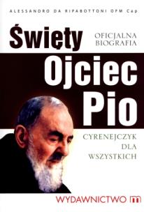 Okładka książki Święty Ojciec Pio Cyrenejczyk dla wszystkich