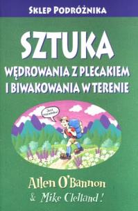 Okładka książki Sztuka wędrowania z plecakiem i biwakowania w terenie