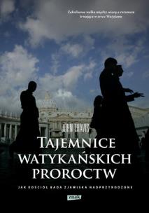 Tajemnice watykańskich proroctw. Autor: Thavis John. Multiszop.pl Okładka książki Tajemnice watykańskich proroctw