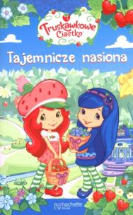 Okładka książki Truskawkowe ciastko Tajemnicze nasiona