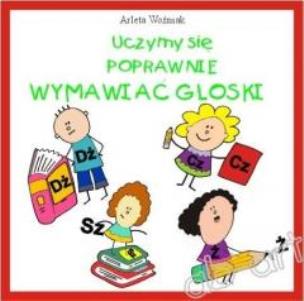 Opakowanie Uczymy się poprawnie wymawiać głoski SZ, Ż, CZ, DŻ