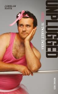 Okładka książki Unplugged czyli 50 twarzy świra