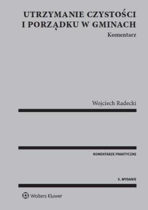 Okładka książki Utrzymanie czystości i porządku w gminach. Komentarz