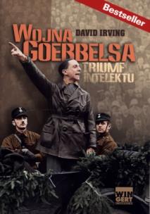 Wojna Goebbelsa. Triumf intelektu. Autor: Irving David. Multiszop.pl Okładka książki Wojna Goebbelsa. Triumf intelektu