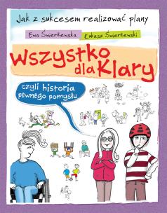 Okładka książki Wszytsko dla Klary, czyli historia pewnego pomysłu.