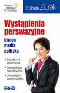Okładka książki Wystąpienia perswazyjne biznes media polityka Br