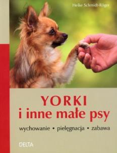 Okładka książki Yorki i inne małe psy