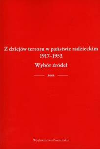 Okładka książki Z dziejów terroru w państwie radzieckim 1917-1953. Wybór źródeł