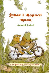 Żabek i Ropuch. Razem. Autor: Lobel Arnold. Multiszop.pl Okładka książki Żabek i Ropuch. Razem