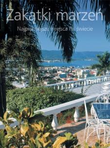 Okładka książki Zakątki marzeń. Najpiękniejsze miejsca na świecie