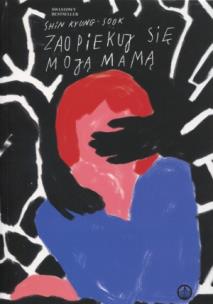 Okładka książki Zaopiekuj się moją mamą