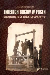 Okładka książki Zmierzch bogów w Posen. Sensacje z Kraju Warty