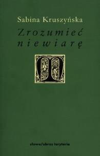 Okładka książki Zrozumieć niewiarę