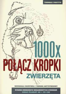 Okładka książki 1000 x Połącz kropki. Zwierzęta