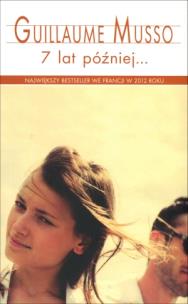 7 lat później.... Autor: Musso Guillaume. Multiszop.pl Okładka książki 7 lat później...