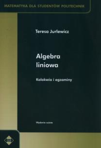 Okładka książki Algebra liniowa Kolokwia i egzaminy