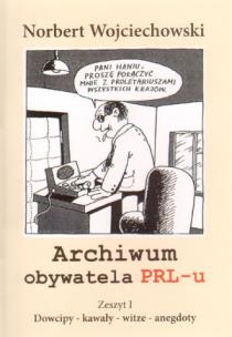 Okładka książki Archiwum obywatela PRL-u