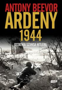 Ardeny 1944. Autor: Antony Beevor. Multiszop.pl Okładka książki Ardeny 1944