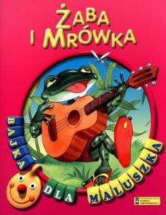 Okładka książki Bajka dla maluszka - Żaba i mrówka