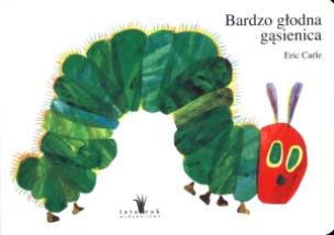 Okładka książki Bardzo głodna gąsienica w.2013