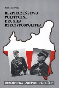 Okładka książki Bezpieczeństwo polityczne Drugiej Rzeczypospolitej