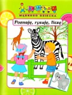 Okładka książki Bibl. mądrego dziecka - Poznaję, rysuję, liczę