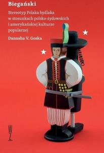 Okładka książki Biegański. Stereotyp Polaka-brutala