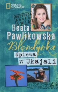 Okładka książki Blondynka śpiewa w Ukajali pocket TW