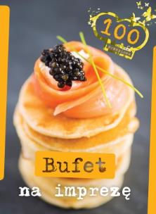 Okładka książki Bufet na imprezę. 100 przepisów