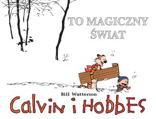 Okładka książki Calvin i Hobbes T.9. To magiczny świat