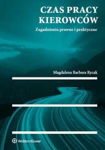 Okładka książki Czas pracy kierowców. Zagadnienia prawne i praktyczne