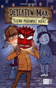 Okładka książki Detektyw Max Klątwa pradawnej maski