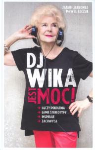 Okładka książki DJ Wika Jest moc!