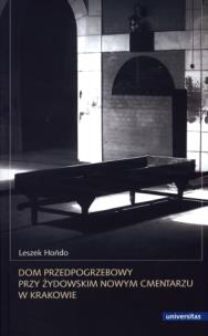 Okładka książki Dom przedpogrzebowy przy żydowskim Nowym Cmentarzu w Krakowie