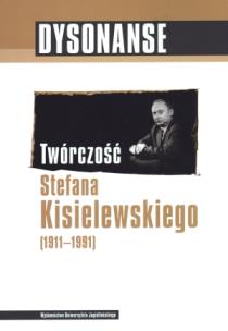 Okładka książki Dysonanse. Twórczość Stefana Kisielewskiego (1911-