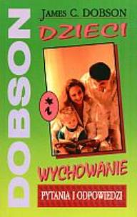 Okładka książki Dzieci i wychowanie. Pytania i odpowiedzi