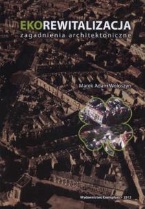Okładka książki Ekorewitalizacja. Zagadnienia architektoniczne