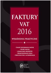 Okładka książki Faktury VAT 2016 wyjaśnienia praktyczne