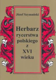 Okładka książki Herbarz rycerstwa polskiego z XVI wieku