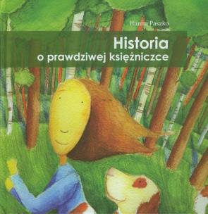 Okładka książki Historia o prawdziwej księżniczce