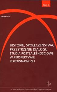 Okładka książki Historie, społeczeństwa, przestrzenie dialogu.T 4
