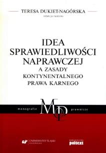 Okładka książki Idea sprawiedliwości naprawczej a zasady kontynentalnego prawa karnego