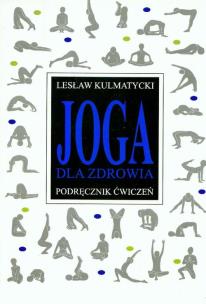 Okładka książki Joga dla zdrowia Podręcznik ćwiczeń