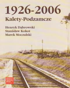 Okładka książki Kalety-Podzamcze 1926-2006
