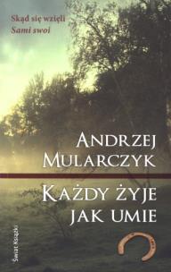 Okładka książki Każdy żyje jak umie