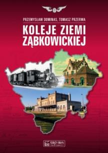 Okładka książki Koleje Ziemi Ząbkowickiej