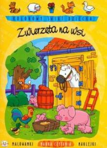 Okładka książki Kolorowy świat dziecka. Zwierzęta na wsi