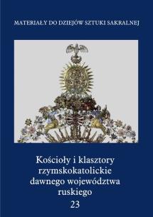 Opakowanie Kościoły i klasztory rzymskokatolickie dawnego województwa ruskiego część I, tom 23
